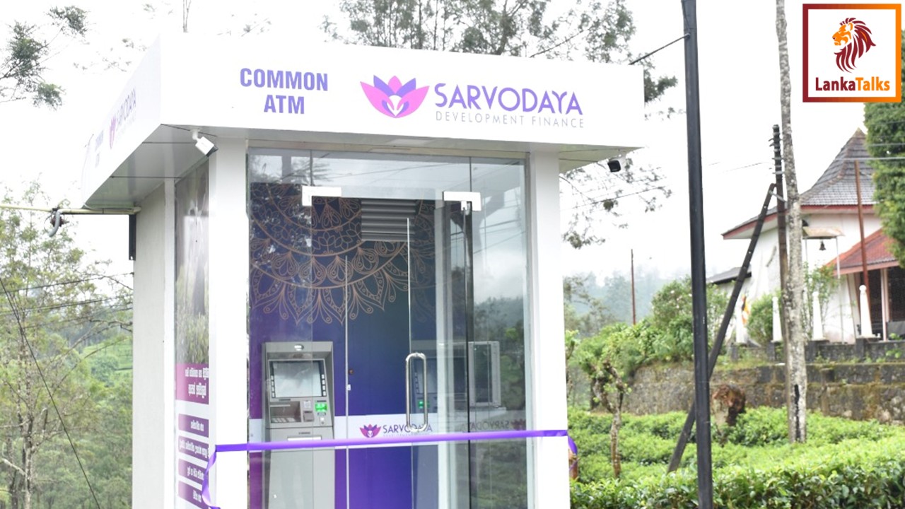 Sarvodaya Development Finance Brings First-Ever ATM to Thalawakale, Empowering Tea Estate Communities Through Financial Inclusion
