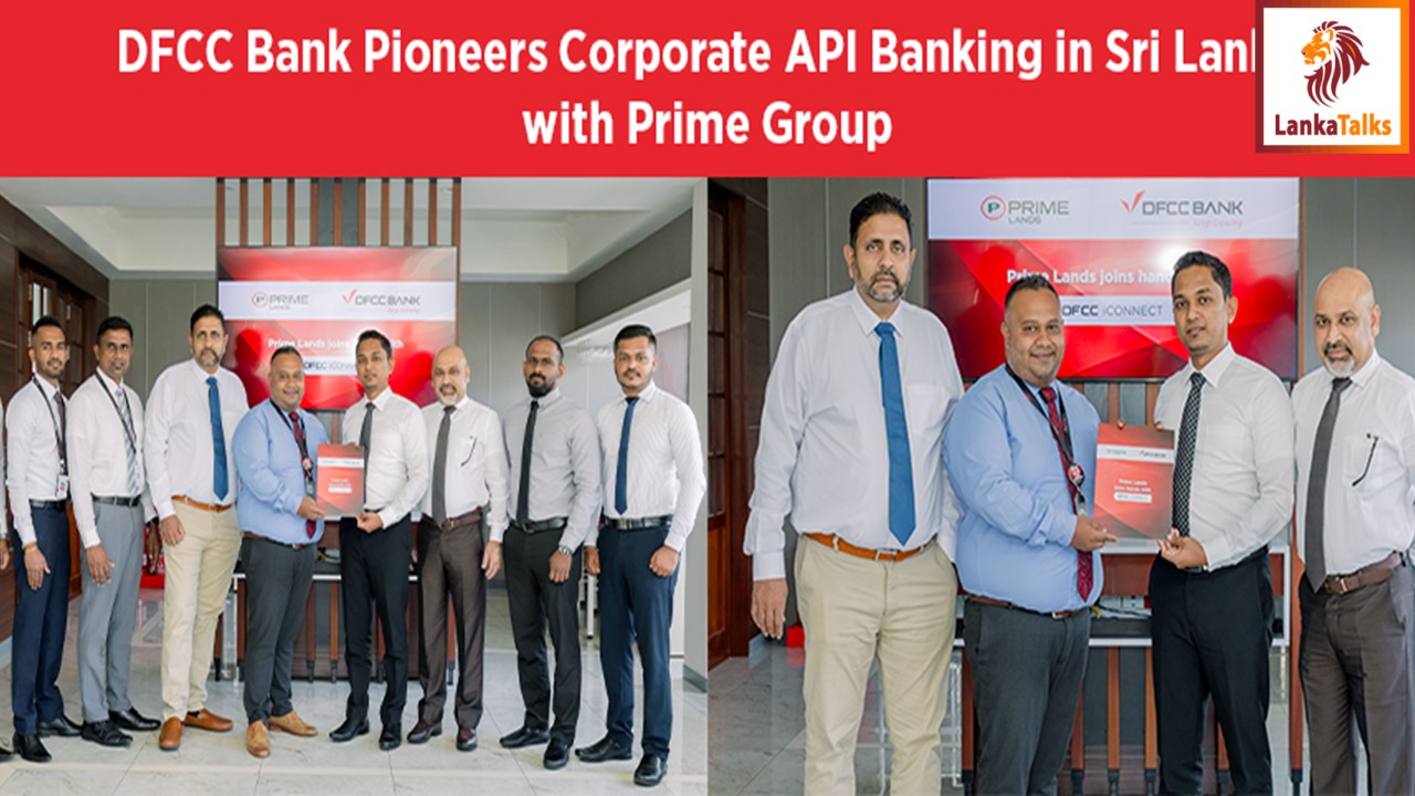 DFCC Bank Pioneers Corporate API Banking in Sri Lanka with Prime Group