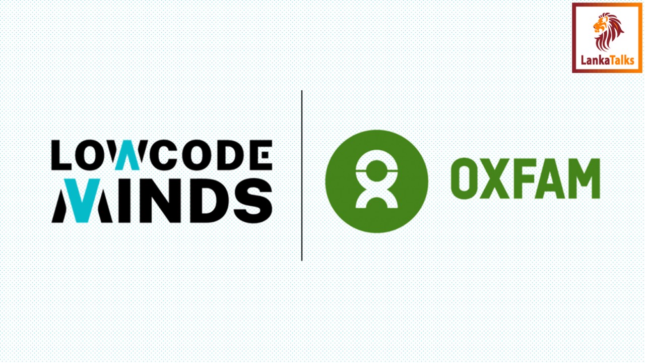 Oxfam Partners with LOWCODEMINDS Sri Lanka to Establish Technology Center of Excellence