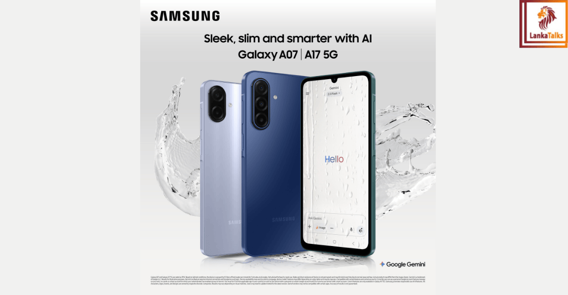 Samsung Sri Lanka Introduces Galaxy A07 and Galaxy A17 5G: Power, Style, and Affordability in Your Hands